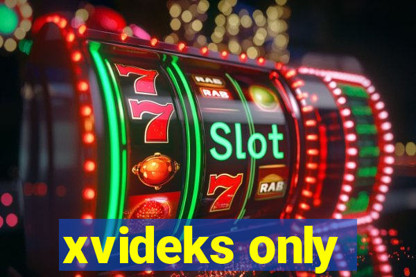 xvideks only